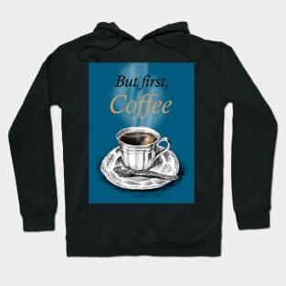 But First, Coffee Hoodie